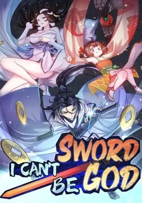 I Can’t Be the Sword God